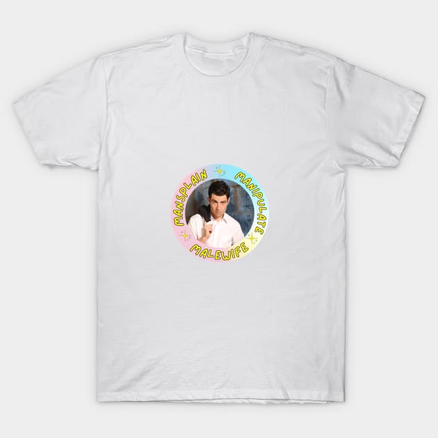 Schmidt Mansplain Manipulate Malewife T-Shirt by KatiaMart